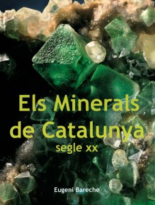 Portada del llibre "Els Minerals de Catalunya, segle XX" d'Eugeni Bareche.